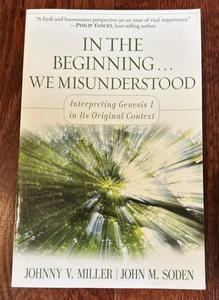 In the Beginning We Misunderstood Interpreting Genesis 1 in Its Original - Picture 1 of 2