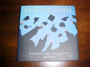 LOOK OUT, WORLD: Meaningful Quotes for Graduates by Tom Burns (Hardcover) *NEW* - Bild 1 von 2