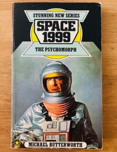 SPACE 1999 THE PSYCHOMORPH by MICHAEL BUTTERWORTH - P/B - 1977 - Picture 1 of 1