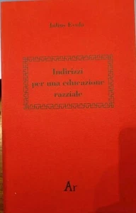 INDIRIZZI PER UNA EDUCAZIONE RAZZIALE - JULIUS EVOLA - Foto 1 di 1