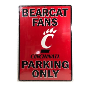 Cincinnati Bearcat Fans Only UC Sign 12 x 18 PARKING ONLY Bearcats - Picture 1 of 1