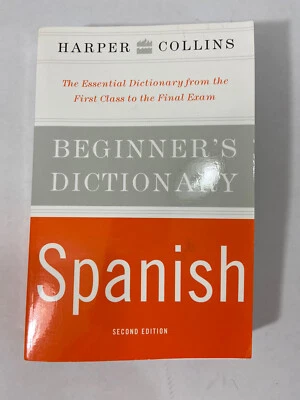 HARPER COLLINS BEGINNER’S SPANISH DICTIONARY 2ND EDITION PAPERBACK VGC! - Image 1 of 4