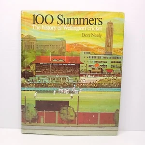 100 veranos: la historia del cricket de Wellington de Don Neely. Firmado por el autor. - Imagen 1 de 17