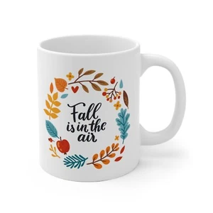 Fall Is In The Air Mug Fall Mug Autumn Mug Fall Mugs Autumn Mugs Fall Coffee Mug - Picture 1 of 1