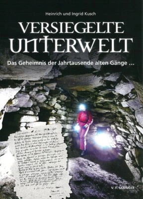 Kusch: Versiegelte Unterwelt, das Geheimnis der jahrtausenden alten Gänge Buch - Bild 1 von 3