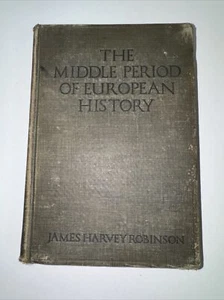 The Middle Period of European History by James Harvey Robinson 1915 - Picture 1 of 23