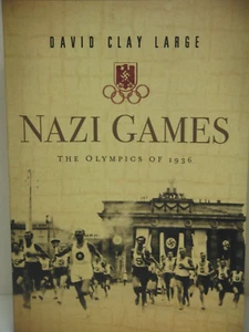 Nazi Games: The Olympics of 1936 Paperback Book by David Clay Large Like New - Foto 1 di 3