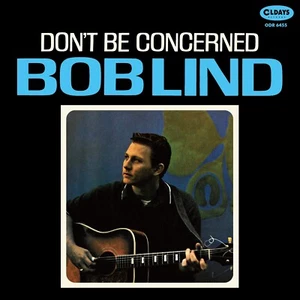 ＊BOB LIND Don't Be Concerned [Paper Sleeve CD] - Picture 1 of 2