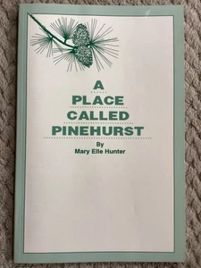 A Place Called Pinehurst by Mary Elle Hunter (1993, Trade Paperback) - Picture 1 of 6