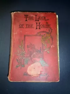 The Luck of the House by Adeline Sergeant 1890 Ed - Picture 1 of 7