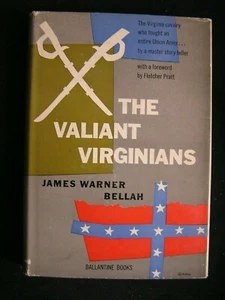 Civil War CSA 1st edition novel THE VALIANT VIRGINIANS by James W Bellah, VA cav - Picture 1 of 5