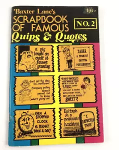 Vintage Baxter Lane's Scrapbook of Famous Quips & Quotes No. 2. Printed in 1975. - Picture 1 of 4