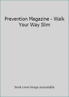 Prevention Magazine - Walk Your Way Slim