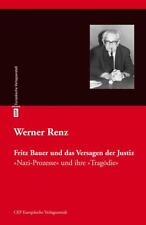 Fritz Bauer und das Versagen der Justiz | Werner Renz | 2015 | deutsch