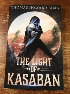 Light of Kasaban Autographed by Thomas Howard Riley 2024 Fantasy Fiction TPB - Bild 1 von 7
