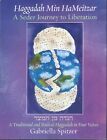 Haggadah Min HaMeitzar - A Seder Journey to Liberation by Gabriella Spitzer