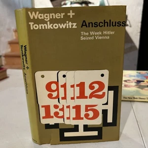 Anschluss - The Week Hitler Seized Vienna by Wagner & Tomkowitz - Picture 1 of 14
