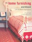 Home Furnishing Workbook: With 32 Step-By-Step Projects - Paperback - GOOD