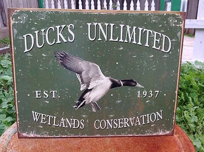 Ducks Unlimited 1937 Wetlands Conservation Tin  Metal Sign Garage  Classic - Image 1 of 2