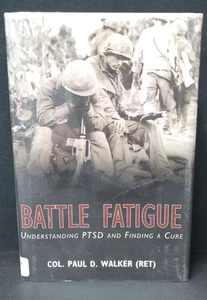 Battle Fatigue : Understanding PTSD and Finding a Cure by Paul D. Walker... - Bild 1 von 10