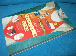 Sopa de cocodrilo ~ Julia Darling. 1st sc 1999. Emocionalmente REAL, moviéndose en MELB - Imagen 1 de 9