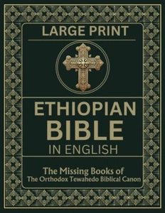 Ethiopian Bible in English Complete LARGE PRINT: The Missing Books of the Orthod - Picture 1 of 2