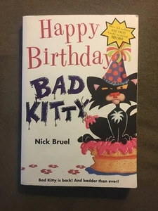 Happy Birthday Bad Kitty By Nick Bruel 2009 Fiction Book *Children’s Kids Book* - Picture 1 of 7