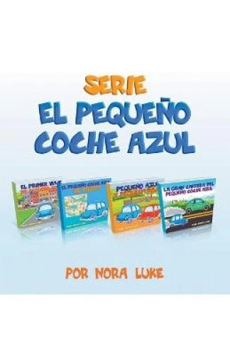 Serie El Pequeño Coche Azul Colección de Cuatro Libros [Spanish] by Luke, Nora - Imagen 1 de 1