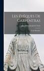 Les Vques De Carpentras Tude Historique By Jules Marie Joseph De Terris Frenc