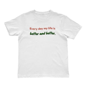 Camisa Every Day My Life Is Better And Better, camisas positivas, regalo para mujer - Imagen 1 de 3
