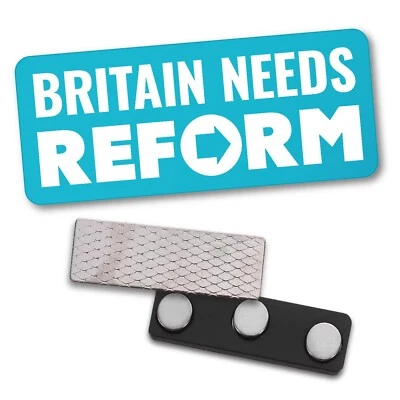 STONE MELON Reform Badge - 76x32mm Magnet Britain Needs Reform UK Party Nigel Farage Brexit