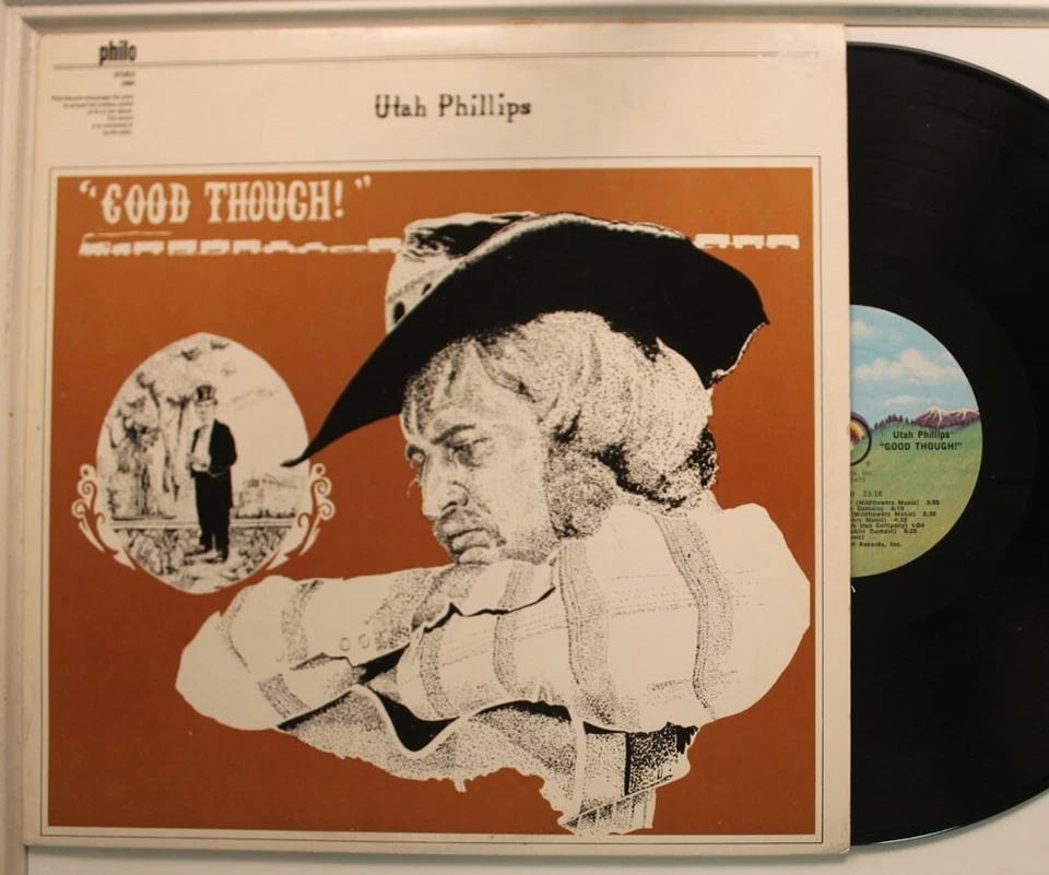 Utah Phillips Lp "Good Though!" On Philo - Vg To Nm / VG - Image 1 of 1