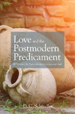 D C Schindler Love and the Postmodern Predicament (Paperback) (US IMPORT)