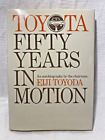 TOYOTA: Fifty Years In Motion Autobiography By Chairman Eiji Toyoda - Hardcover