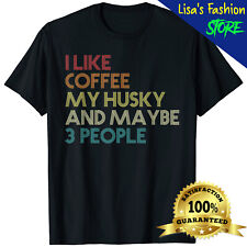 Siberian Husky Dog Owner Coffee Lovers Quote Gift Vintage Unisex T-Shirt