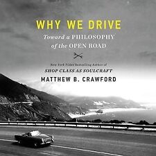 Why We Drive : Toward a Philosophy of the Open Road, MP3-CD by Butler, Ron (N...