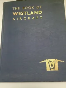 The Book Of Westland Aircraft Compiled By A.H. Lukins - Picture 1 of 6