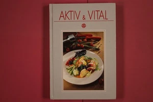 284349 Armin Roßmeier AKTIV & VITAL Sigloch Edition Mit 120 Rezepten, exklusiv - Bild 1 von 3