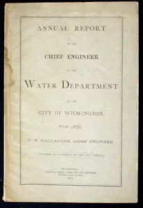 Annual Report of the Chief Engineer Water Department of Wilmington, Del 1876 VG- - Bild 1 von 1