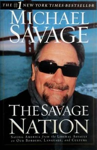 The Savage Nation: Saving America from the Liberal Assault by Michael Savage - Picture 1 of 1