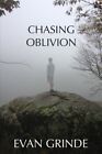 Chasing Oblivion.by Grinde  New 9781492869818 Fast Free Shipping<|