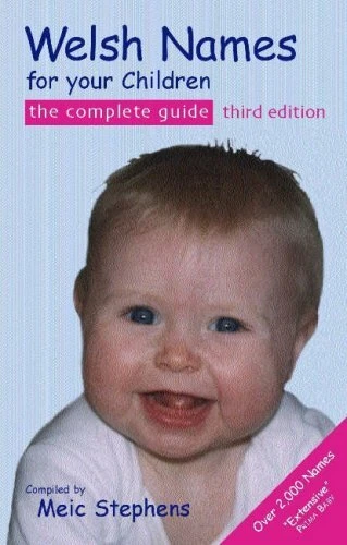 Welsh Names For Your Children, the Complete Guide 3rd Edition: The Complete Gui - Image 1 of 1