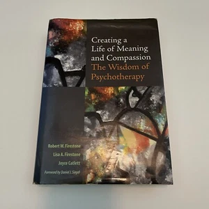 Creating a Life of Meaning and Compassion: The Wisdom of Psychotherapy - Bild 1 von 8