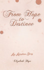 Elizabeth Hope From Hope to Destinee (Paperback) (UK IMPORT)