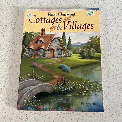 Paint Charming Cottages & Villages Kerry Trout Painting Guide Instruction Book - Image 1 of 2