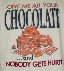 VTG Jerzees Give Me All Your Chocolate & No One Gets Hurt Medium Graphic T-Shirt - Picture 1 of 4