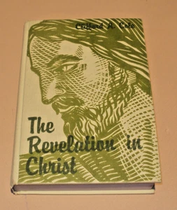 The Revelation in Christ by Clifford A Cole - Foto 1 di 4