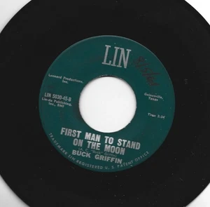 ROCKABILLY SCI-FI 45 - BUCK GRIFFIN - FIRST MAN TO STAND ON THE MOON - HEAR  LIN - Picture 1 of 2