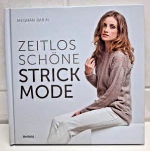 Zeitlos schöne Strickmode von Meghan Babin | Buch | Zustand sehr gut - Bild 1 von 9