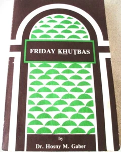 FRIDAY KHUTBAS by DR. HOSNY M. GABER - 1ST - RARE WITH A LOT OF INSIGHTS - ISLAM - Picture 1 of 6